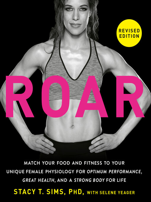 Title details for ROAR, Revised Edition by Stacy T. Sims, PhD - Wait list
